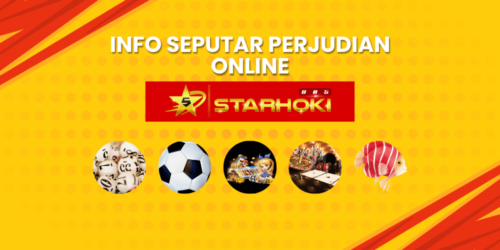 Info Seputar Perjudian Online STARHOKI805